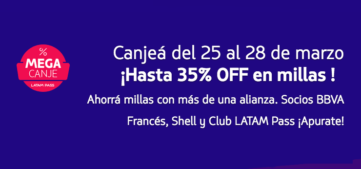 Megacanje en Latam hasta 35% off en canje de millas a varios destinos